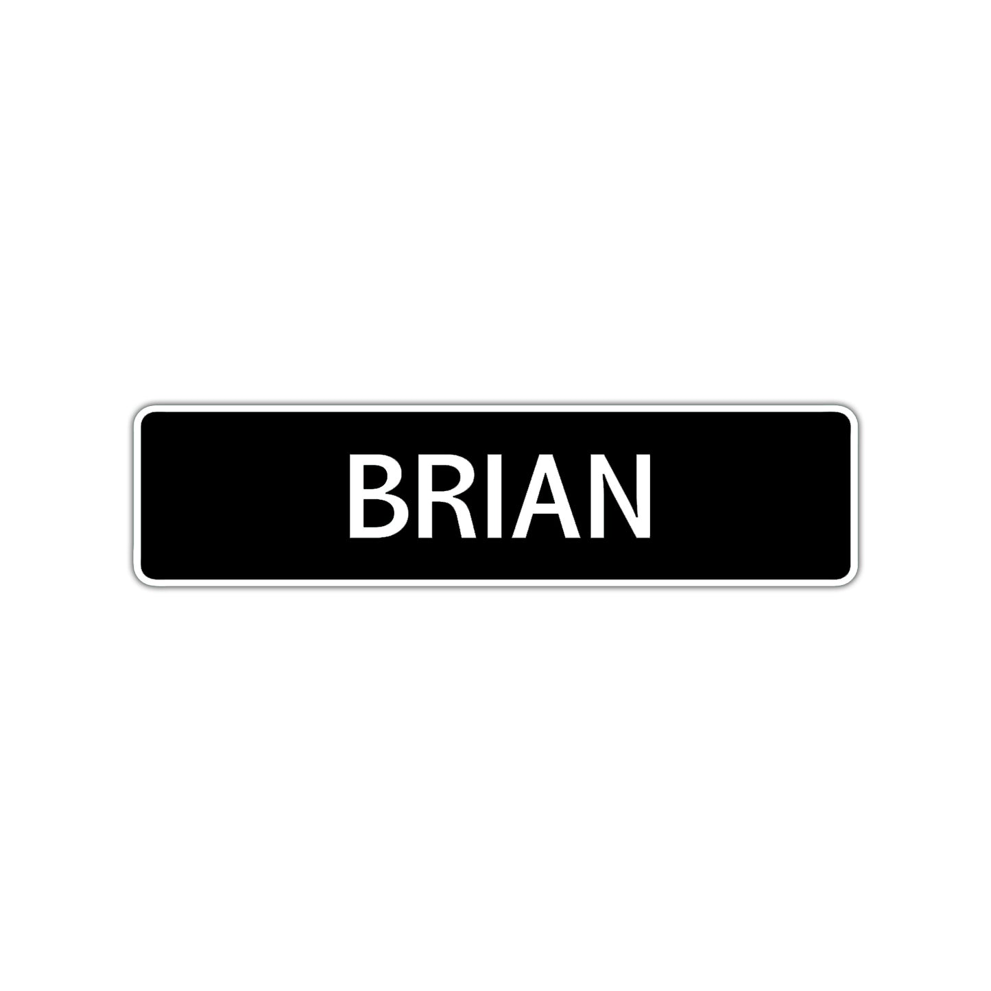 Brian Street Sign Children Name Room Plate