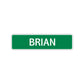 Brian Street Sign Children Name Room Plate