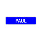 Paul Street Sign Children Name Room Plate