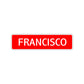 Francisco Street Sign Children Name Room Plate