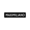 Maximiliano Street Sign Children Name Room Plate