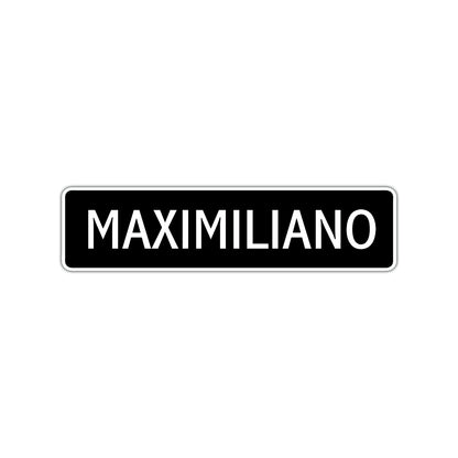 Maximiliano Street Sign Children Name Room Plate
