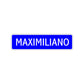 Maximiliano Street Sign Children Name Room Plate