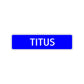 Titus Street Sign Children Name Room Plate