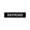 Raymond Street Sign Children Name Room Plate