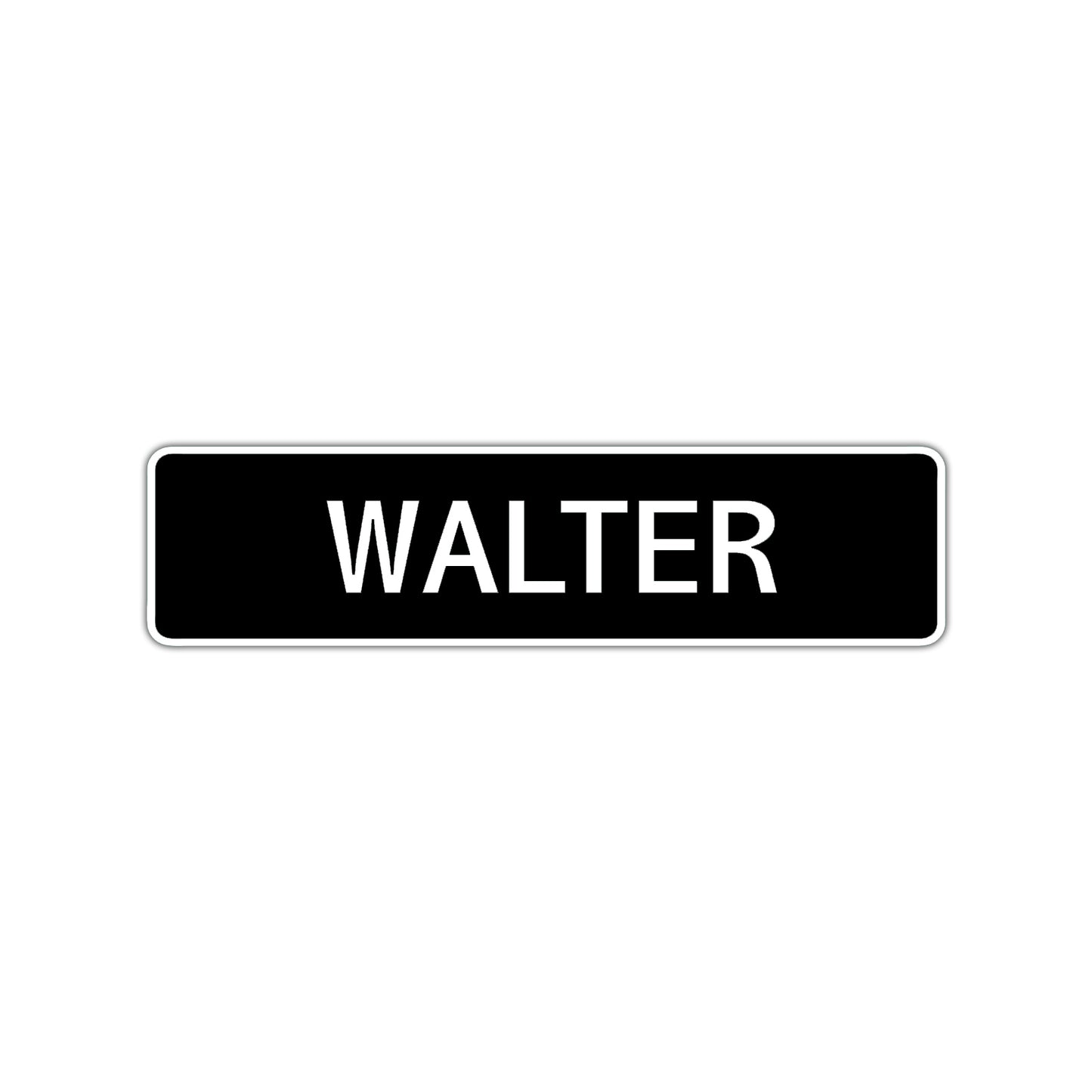 Walter Street Sign Children Name Room Plate