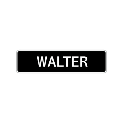 Walter Street Sign Children Name Room Plate
