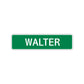 Walter Street Sign Children Name Room Plate