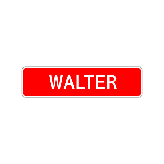 Walter Street Sign Children Name Room Plate