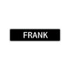 Frank Street Sign Children Name Room Plate
