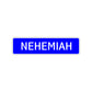  Nehemiah Street Sign Children Name Room Plate
