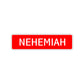  Nehemiah Street Sign Children Name Room Plate