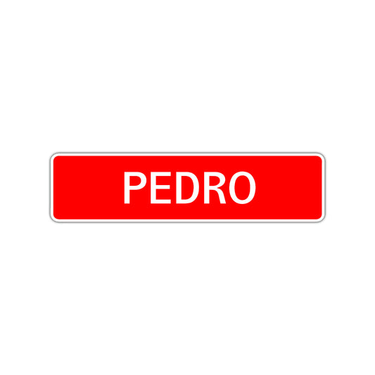 Pedro Street Sign Children Name Room Plate