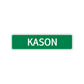 Kason Street Sign Children Name Room Plate