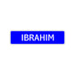 Ibrahim Street Sign Children Name Room Plate