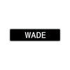 Wade Street Sign Children Name Room Plate