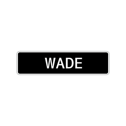 Wade Street Sign Children Name Room Plate