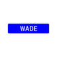 Wade Street Sign Children Name Room Plate