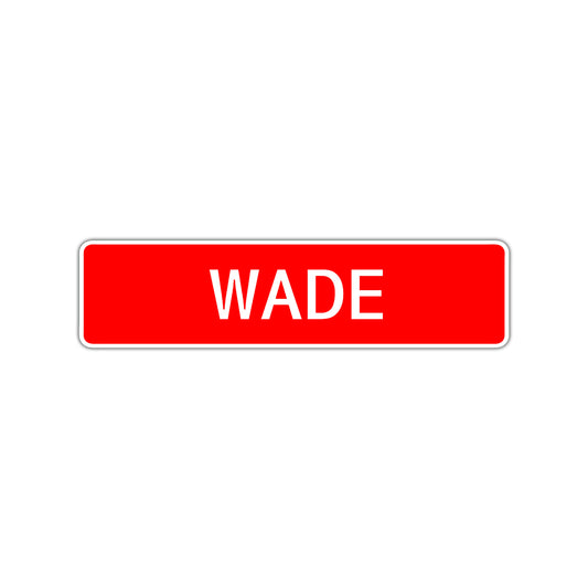 Wade Street Sign Children Name Room Plate