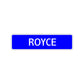 Royce Street Sign Children Name Room Plate