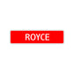 Royce Street Sign Children Name Room Plate