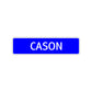 Cason Street Sign Children Name Room Plate