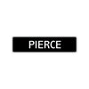 Pierce Street Sign Children Name Room Plate