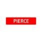 Pierce Street Sign Children Name Room Plate