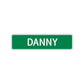 Danny Street Sign Children Name Room Plate