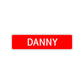 Danny Street Sign Children Name Room Plate