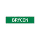 Brycen Street Sign Children Name Room Plate