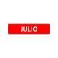 Julio Street Sign Children Name Room Plate