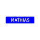 Mathias Street Sign Children Name Room Plate