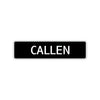 Callen Street Sign Children Name Room Plate