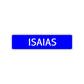 Isaias Street Sign Children Name Room Plate