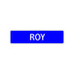 Roy Street Sign Children Name Room Plate