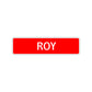 Roy Street Sign Children Name Room Plate