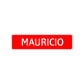 Mauricio Street Sign Children Name Room Plate