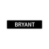 Bryant Street Sign Children Name Room Plate