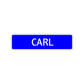 Carl Street Sign Children Name Room Plate