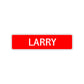 Larry Street Sign Children Name Room Plate