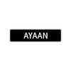 Ayaan Street Sign Children Name Room Plate