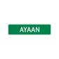 Ayaan Street Sign Children Name Room Plate