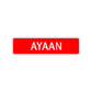 Ayaan Street Sign Children Name Room Plate