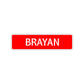 Brayan Street Sign Children Name Room Plate