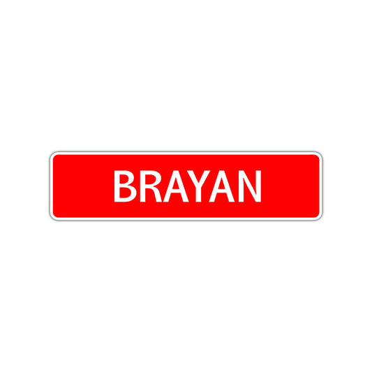 Brayan Street Sign Children Name Room Plate
