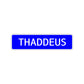 Thaddeus Street Sign Children Name Room Plate