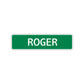 Roger Street Sign Children Name Room Plate