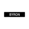 Byron Street Sign Children Name Room Plate
