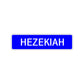 Hezekiah Street Sign Children Name Room Plate
